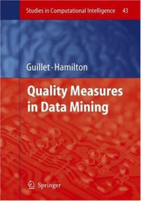 Quality Measures in Data Mining 3540449116 Book Cover