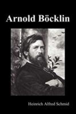Arnold Böcklin (Illustrated Edition) [German] 1849024863 Book Cover