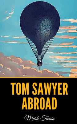 Tom Sawyer Abroad B093RKFPWY Book Cover