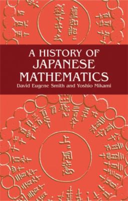 A History of Japanese Mathematics 0486434826 Book Cover