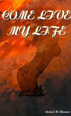 Come Live My Life 1583480978 Book Cover