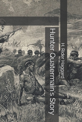 Hunter Quatermain's Story 1692940376 Book Cover