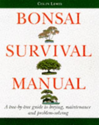 Bonsai Survival Manual: A Tree-by-tree Guide to... 0304349879 Book Cover