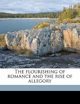 The Flourishing of Romance and the Rise of Alle... 1178267776 Book Cover