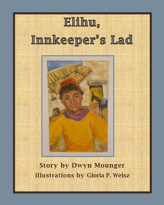 Elihu, Innkeeper's Lad 1732155585 Book Cover