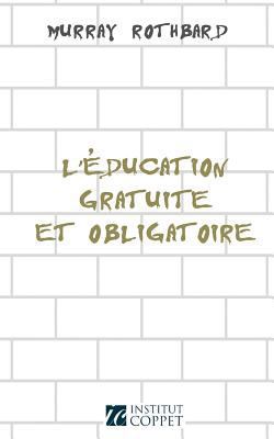 L'education gratuite et obligatoire [French] 1530342775 Book Cover