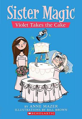 Violet Takes the Cake 0439872502 Book Cover