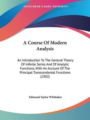 A Course Of Modern Analysis: An Introduction To... 1436723345 Book Cover