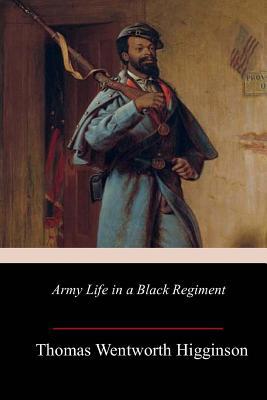 Army Life in a Black Regiment 1986935744 Book Cover
