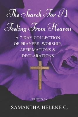 The Search For A Feeling From Heaven B0942GPCFD Book Cover