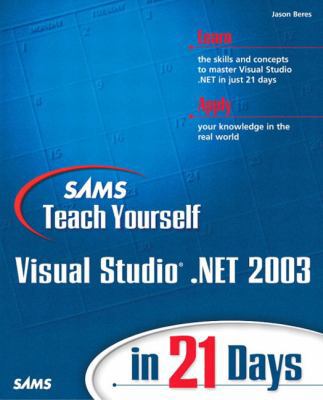 Sams Teach Yourself Visual Studio .Net 2003 in ... 0672324210 Book Cover
