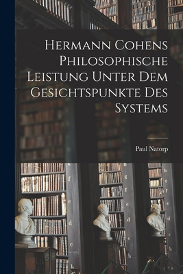 Hermann Cohens philosophische Leistung unter de... [German] 101774078X Book Cover