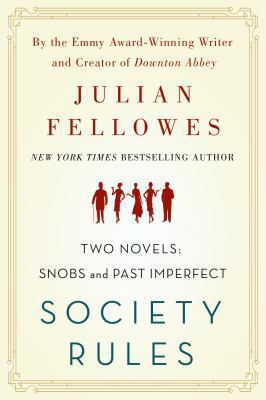 Society Rules: Two Novels: Snobs and Past Imper... 1250119618 Book Cover