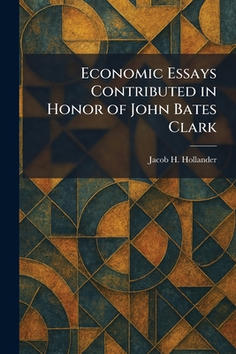 Economic Essays Contributed in Honor of John Ba... 102562386X Book Cover