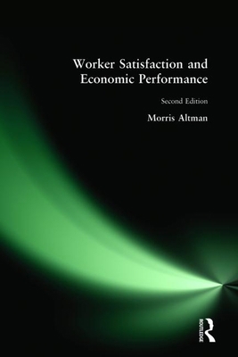 Worker Satisfaction and Economic Performance 0765605910 Book Cover