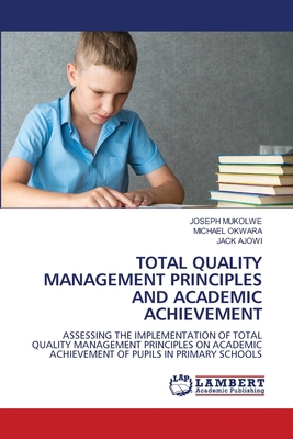 Total Quality Management Principles and Academi... 6209254349 Book Cover