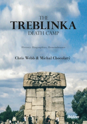 The Treblinka Death Camp: History, Biographies,... 383821546X Book Cover
