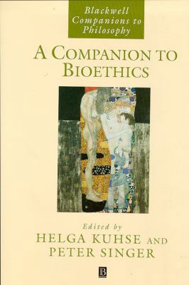 A Companion to Bioethics 0631197370 Book Cover