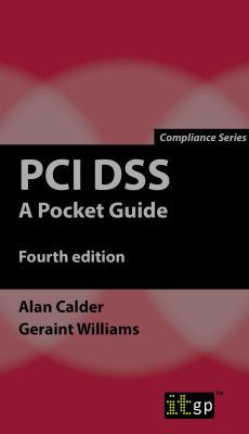 PCI DSS: A Pocket Guide (Compliance) 1849287813 Book Cover