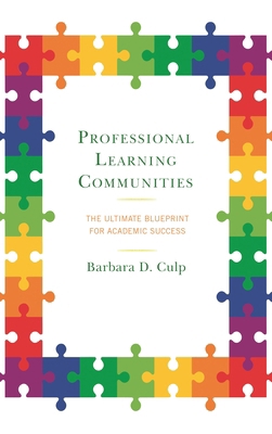 Professional Learning Communities: The Ultimate... 1475845332 Book Cover