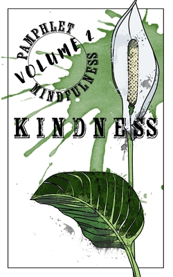 Pamphlet Mindfulness: Volume 2: Kindness 1960805053 Book Cover