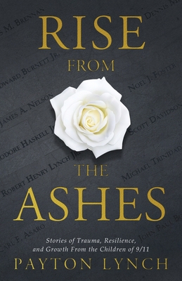 Rise From the Ashes: Stories of Trauma, Resilie... 1637304269 Book Cover