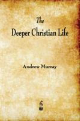 The Deeper Christian Life 1603866337 Book Cover