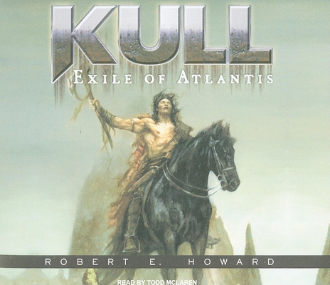 Kull: Exile of Atlantis 1400112273 Book Cover