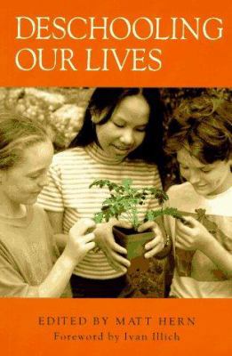 Deschooling Our Lives 0865713421 Book Cover