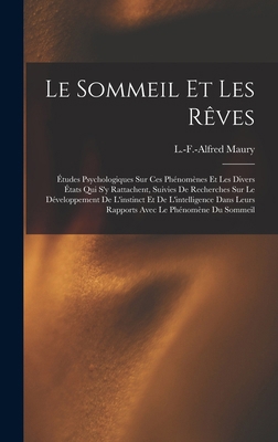 Le sommeil et les rêves; études psychologiques ... [French] 1016282664 Book Cover
