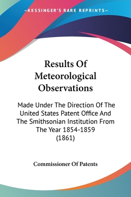 Results Of Meteorological Observations: Made Un... 0548568103 Book Cover