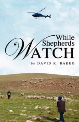 While Shepherds Watch 1606472119 Book Cover