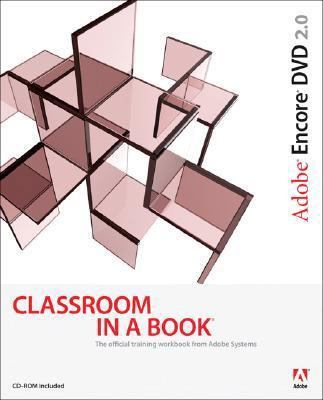 Adobe Encore DVD 2.0 Classroom in a Book [With ... 0321267958 Book Cover