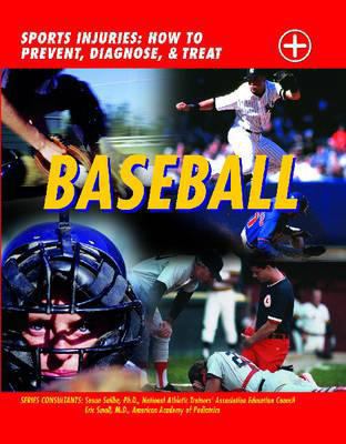 Baseball: Sports Injuries: How to Prevent, Diag... 1590846265 Book Cover