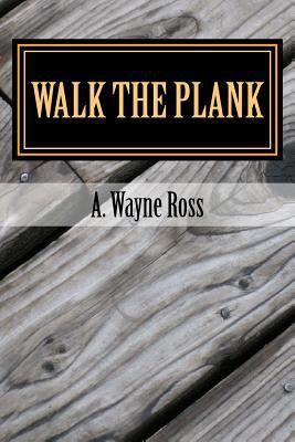 Walk the Plank: A Richard StClair and Bobby Mor... 1502572850 Book Cover