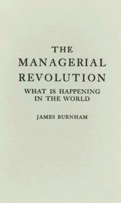 The Managerial Revolution: What Is Happening in... 0837156785 Book Cover