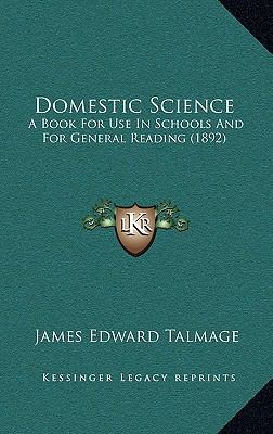 Domestic Science: A Book for Use in Schools and... 1164791214 Book Cover