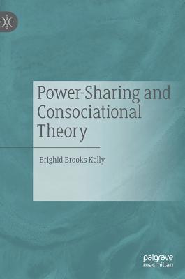 Power-Sharing and Consociational Theory 303014190X Book Cover