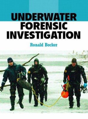 Underwater Forensic Investigation 0131148281 Book Cover