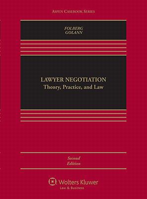 Lawyer Negotiation: Theory, Practice and Law
