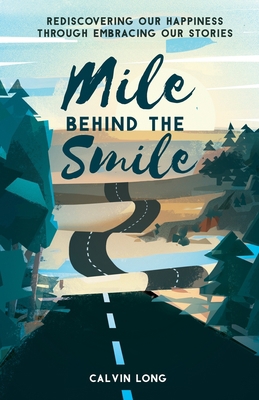 Mile Behind the Smile: Rediscovering Our Happin... 1641373121 Book Cover