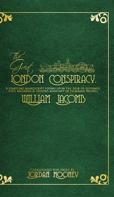 The Great London Conspiracy: A startling manusc... 0464243343 Book Cover