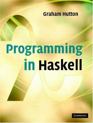 Programming in Haskell 0521871727 Book Cover