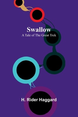 Swallow: A Tale of the Great Trek 9366386296 Book Cover