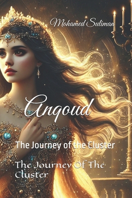 Anqoud: The Journey of the Cluster            Book Cover