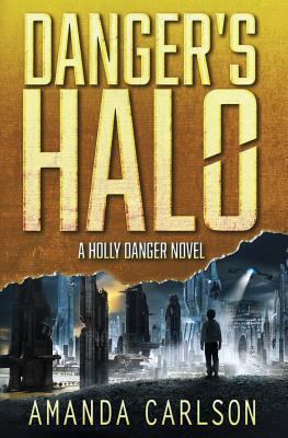 Danger's Halo: Holly Danger Book 1 1973830787 Book Cover