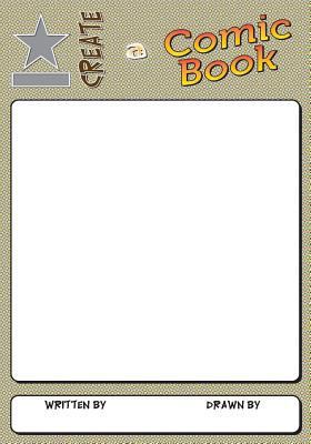 Create a Comic Book! 193843871X Book Cover