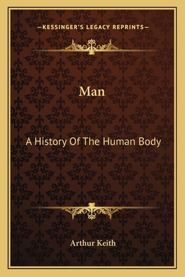 Man: A History Of The Human Body 116377619X Book Cover