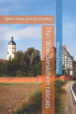 The Wandersleben rascals: Non-stop practical jokes B0CXJLRFJH Book Cover