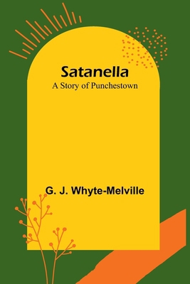 Satanella: A Story of Punchestown 9357937196 Book Cover